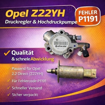  NOTLAUF P1191  OPEL Z22YH 2,2 Direct  HOCHDRUCKPUMPE & DRUCKREGLER  
