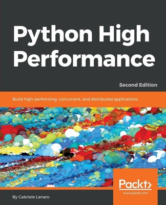 Python High Performance, Second Edition Gabriele Lanaro Taschenbuch Englisch