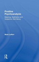 Positive Psychoanalysis | Meaning, Aesthetics And Subjective Well-Being | Buch