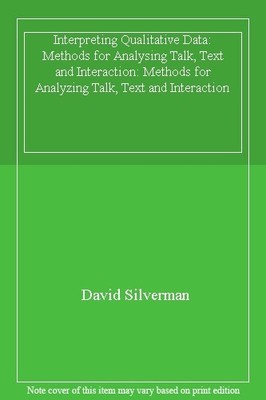 Interpreting Qualitative Data: Methods for Analysing Talk, Tex ,.9780803987586