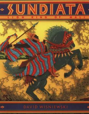Sundiata: Lion King of Mali by David Wisniewski (1999, Picture Book)