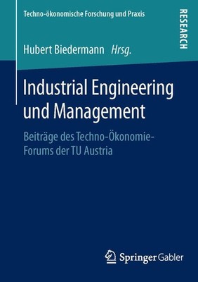 Industrial Engineering und Management Hubert Biedermann