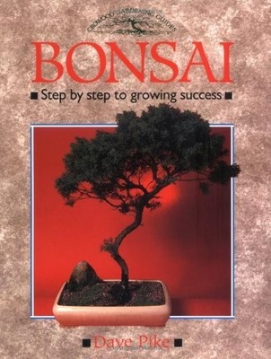 Bonsai: Step-by-step Guide to Growing Success (Crowood by Pike, David 1852231289