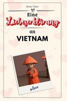 Eine LiebeserkläRung An Vietnam Henry Meier
