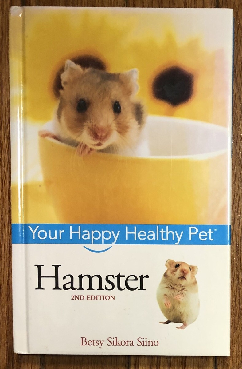 Hamster Your Happy Healthy Pet by Betsy Sikora Siino (2006