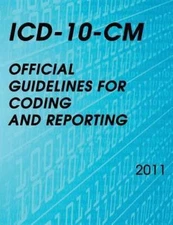 ICD-10-CM Official Guidelines for Coding and Reporting 2011, Paperback by Nat...