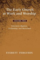 Everett Ferguson | The Early Church At Work And Worship - Volume 2 | Taschenbuch