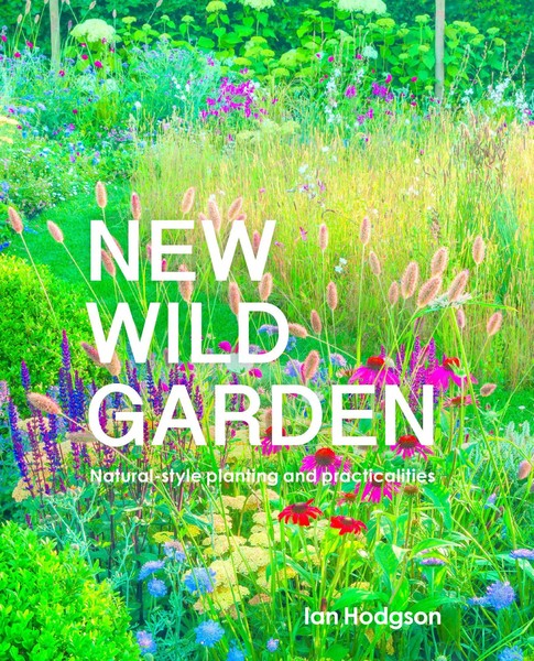 Ian Hodgson | New Wild Garden | Buch | Englisch (2021) | Gebunden-image