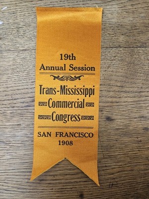 19th Annual Session Trans-Mississippi Commercial Congress San Francisco 1908