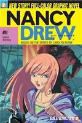 Nancy Drew #8: Global Warning: Global Warning by Petrucha, Stefan