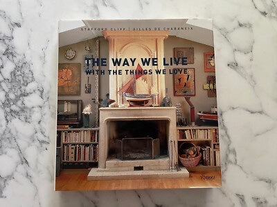 NEW 1st ED HC Way We Live With Things We Love INTERIOR DESIGN GLOBAL INSPIRATION