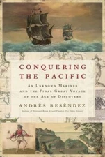 Conquering the Pacific: An Unknown Mariner and the Final Great Voyag - VERY GOOD