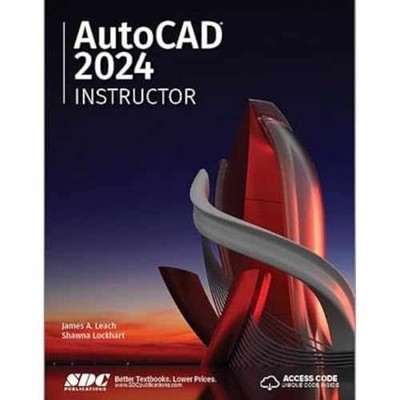 AutoCAD 2024 Instructor: A Student - Paperback, by James A. Leach; - Very Good