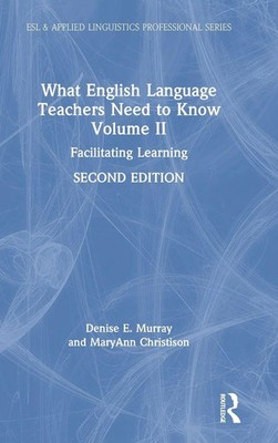 What English Language Teachers Need to Know Volume II | Facilitating Learning