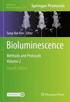 Bioluminescence: Methods and Protocols, Volume 2 by Sung-Bae Kim (English) Hardc