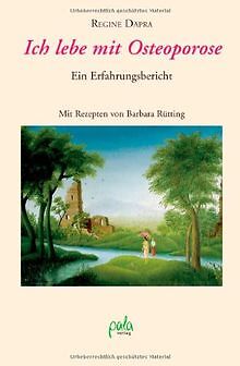 Ich lebe mit Osteoporose: Ein Erfahrungsbericht. Mit Rez... | Buch | Zustand gut