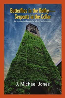 Jones - Butterflies in the Belfry -- Serpents in the Cellar  An Uninte - X555z
