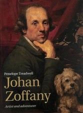 Johan Zoffany: Artist and Adventurer by Treadwell