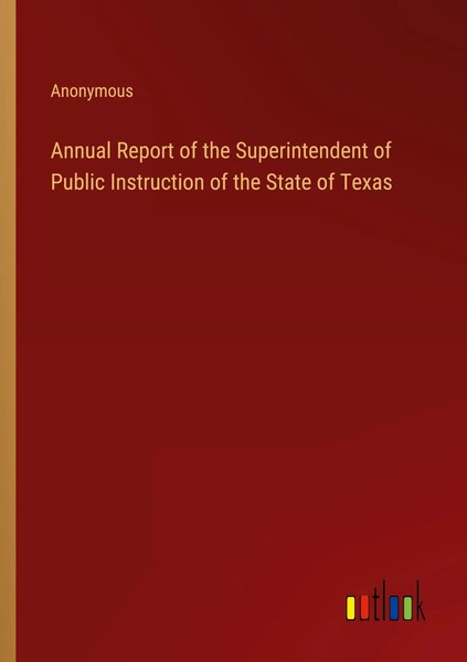 Anonymous | Annual Report Of The Superintendent Of Public Instruction Of The...-image