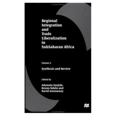 Regional Integration and Trade Liberalization in Subsaharan Africa: Synthesis an