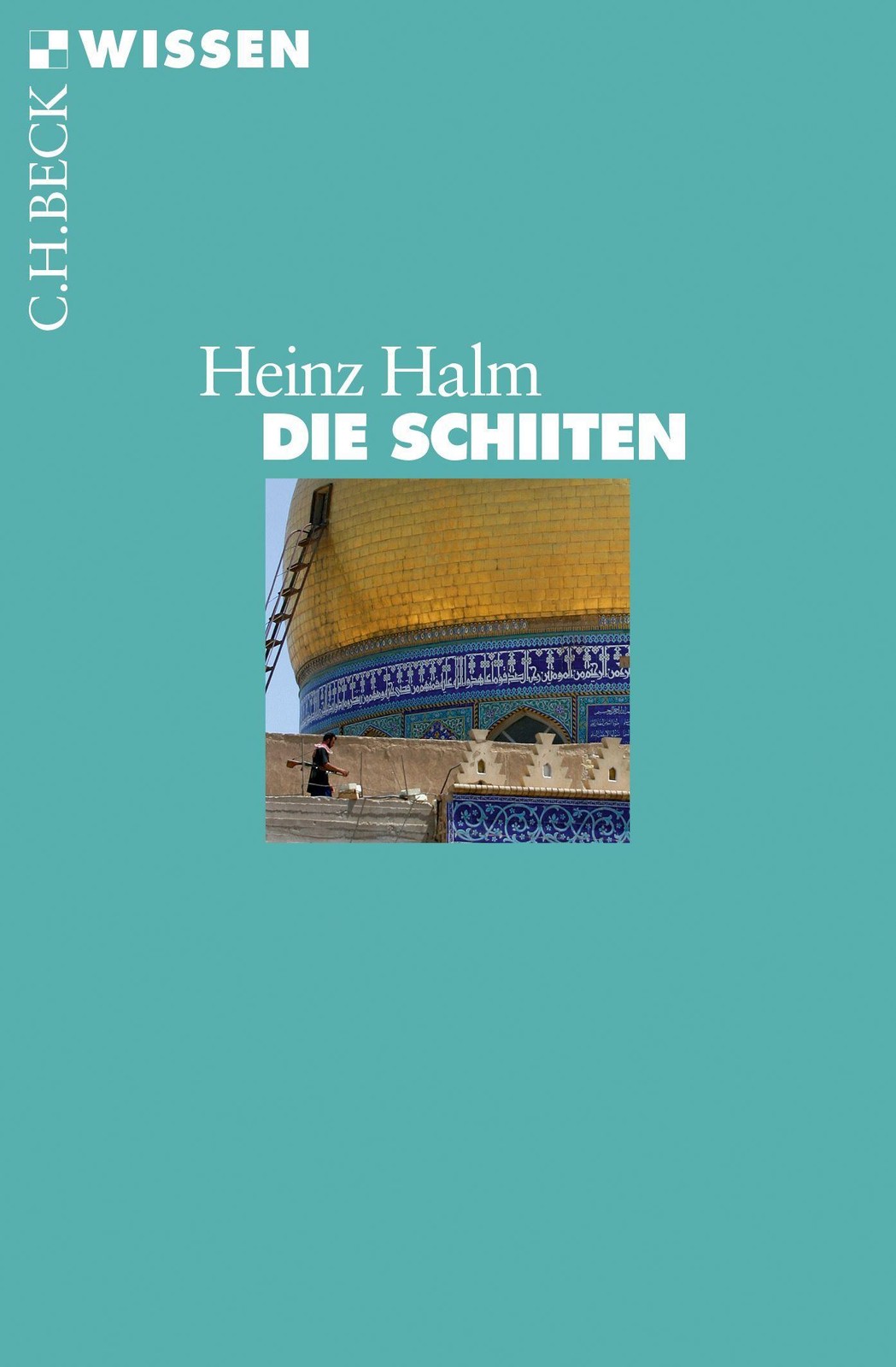 Die Schiiten Heinz Halm