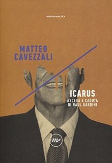 Icarus. Ascesa e caduta di Raul Gardini von Cavez... | Buch | Zustand akzeptabel