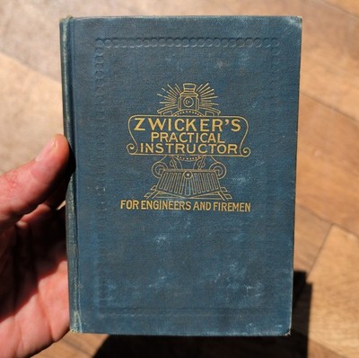 Zwicker's Revised Practical Instructor for Machinists Firemen Electricians 1891