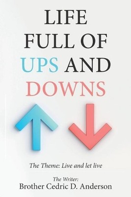 Life Full of Ups and Downs by Brother Cedric D. Anderson (English) Paperback Boo