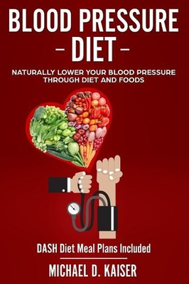 #ad Michael D Kaiser Blood Pressure Diet Paperback UK IMPORT $25.79