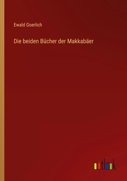 Ewald Goerlich | Die Beiden BüCher Der MakkabäEr | Taschenbuch | Deutsch (2023)-image