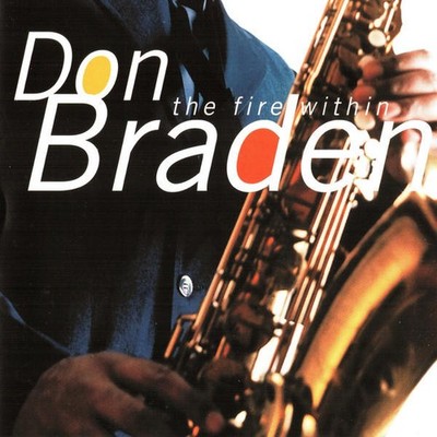 Don Braden - The Fire Within (CD, Album) (Near Mint (NM or M-)) - 4041567781