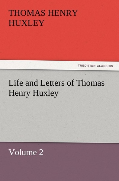 Life And Letters Of Thomas Henry Huxley Thomas Henry Huxley-image