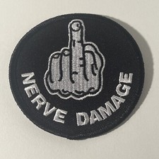 Middle Finger NERVE DAMAGE Black/White Embroirdered 3" Round Sew-On Patch