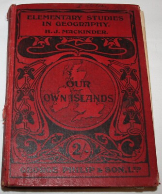 OUR OWN ISLANDS Elementary Studies in Geography M.J.Mackinder mit Widmung Buch