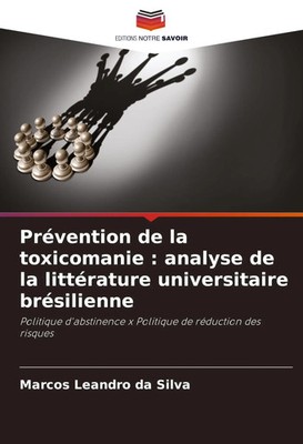 Marcos Leandro Da Silva | Prévention de la toxicomanie : analyse de la...