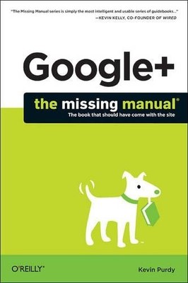 Kevin Purdy Google+: The Missing Manual (Paperback) (UK IMPORT)