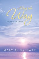 Mary B. Gallwey | Along The Way | Taschenbuch | Englisch (2017) | Xlibris