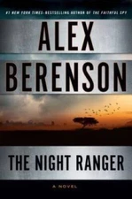 The Night Ranger (A John Wells Novel) - Hardcover By Berenson, Alex - GOOD
