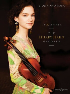 In 27 Pieces: the Hilary Hahn Encores Violin and Piano Sheet Music 048023059