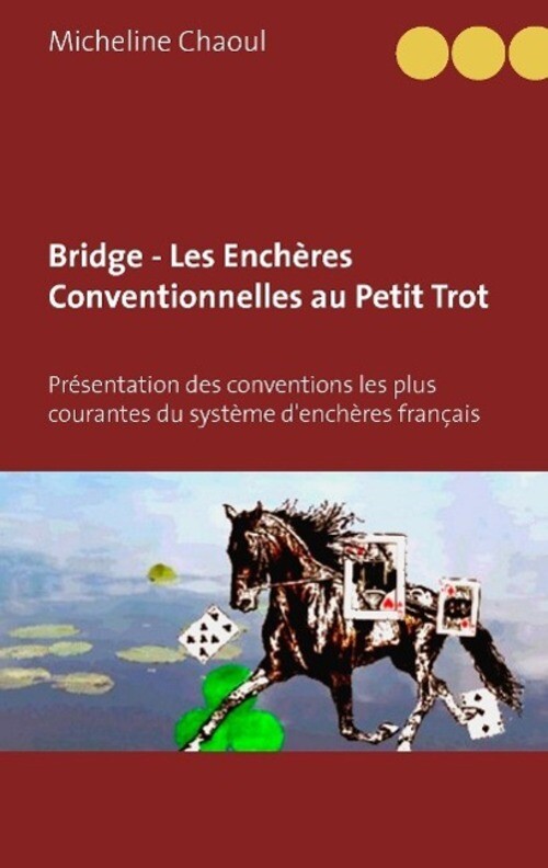 Bridge - Les Enchères Conventionnelles Au Petit Trot | Micheline