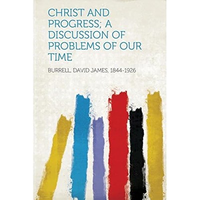 Christ and Progress; a Discussion of Problems of Our Ti -  NEW Not Available 201
