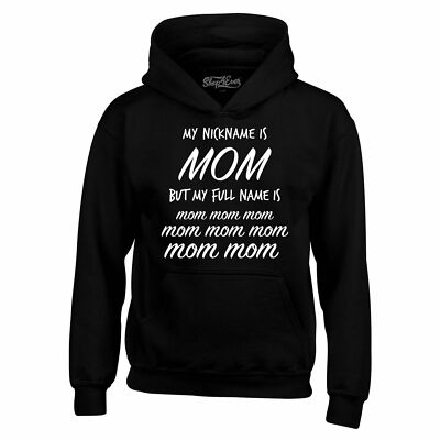 #ad #ad My Nickname Is MOM But My Name Is mom mom Hoodies Funny Mom Sweatshirts $29.99