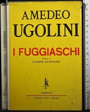 I FUGGIASCHI. AMEDEO UGOLINI. PARENTI.