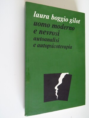 Moderner Mann und Neurose, Selbstanalyse und Autopsychotherapie - L. Boggio Gilot, 1980