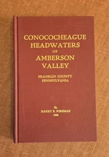 Conococheague Headwaters of the Amberson Valley - Franklin County PA 1968
