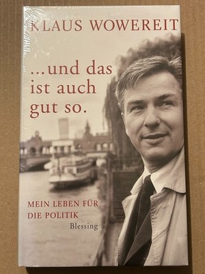Klaus Wowereit  ...und das ist auch gut so - Mein Leben für die Politik NEU