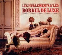 Bordel de Luxe von Hurlements dLeo | CD | Zustand sehr gut