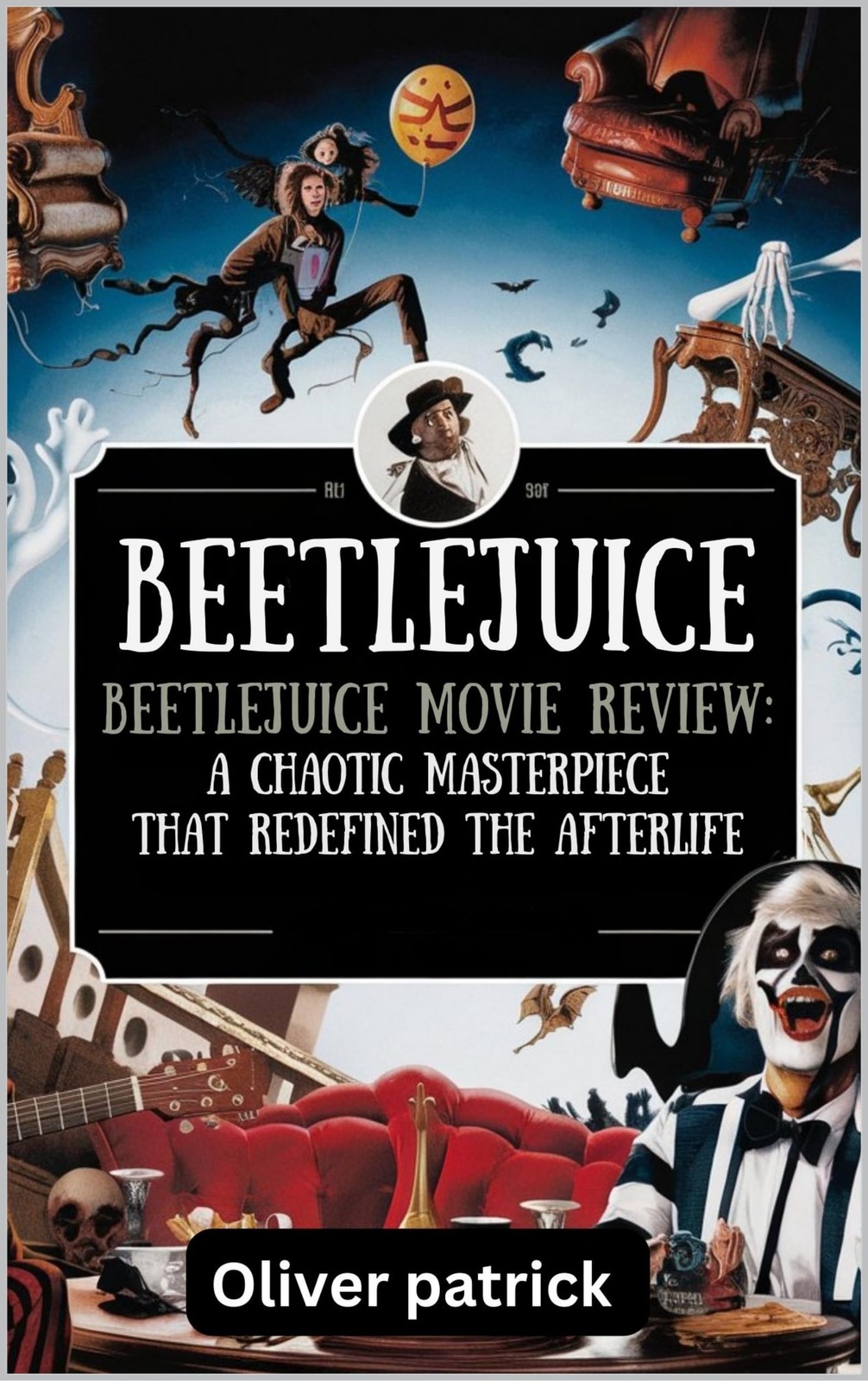 Oliver Patrick Beetlejuice Beetlejuice Movie Review (Tascabile)