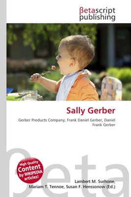 Sally Gerber Gerber Products Company, Frank Daniel Gerber, Daniel Frank Gerber