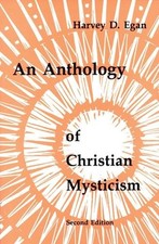 Harvey D. Egan Anthology of Christian Mystici...